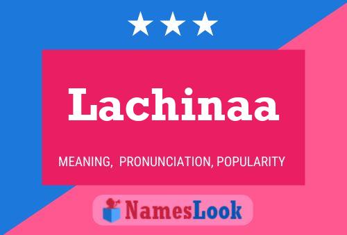 Lachinaa 名字海报