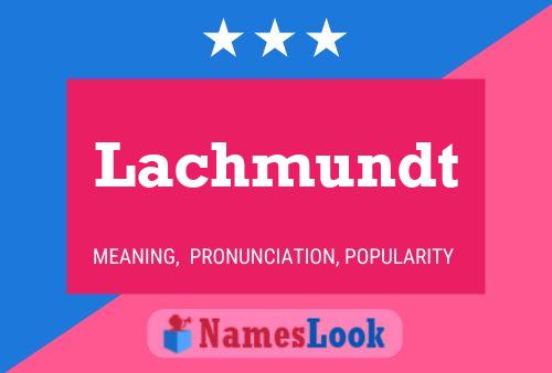 Lachmundt 名字海报