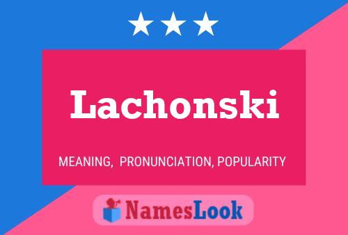 Lachonski 名字海报