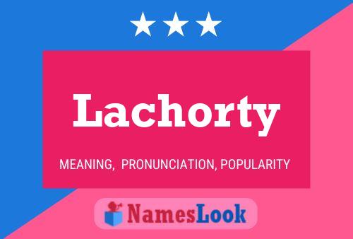 Lachorty 名字海报