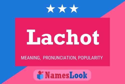 Lachot 名字海报