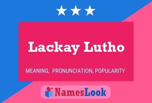 Lackay Lutho 名字海报