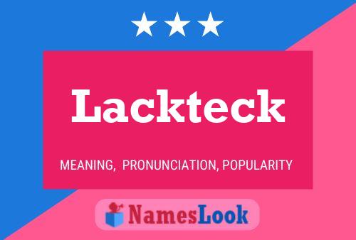 Lackteck 名字海报