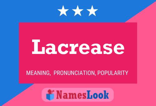 Lacrease 名字海报