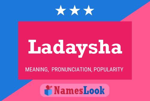 Ladaysha 名字海报