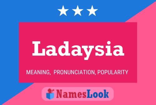 Ladaysia 名字海报