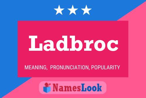 Ladbroc 名字海报