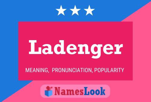 Ladenger 名字海报