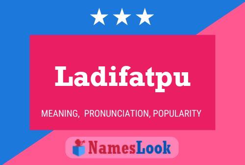 Ladifatpu 名字海报