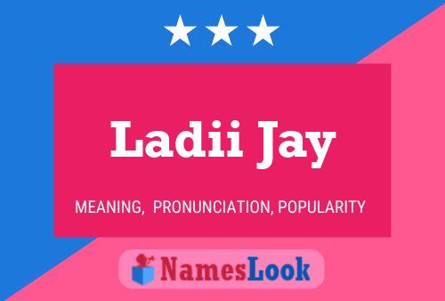 Ladii Jay 名字海报