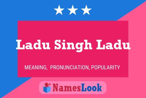 Ladu Singh Ladu 名字海报