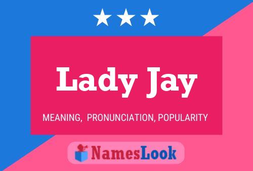 Lady Jay 名字海报