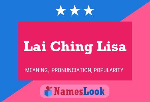 Lai Ching Lisa 名字海报