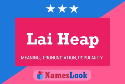 Lai Heap 名字海报