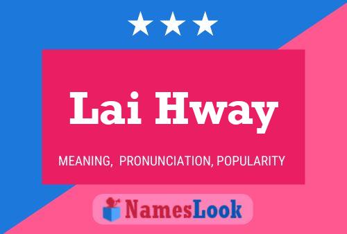 Lai Hway 名字海报