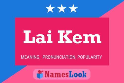 Lai Kem 名字海报