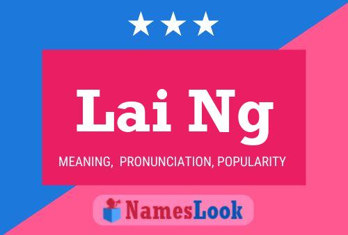 Lai Ng 名字海报