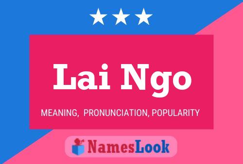 Lai Ngo 名字海报