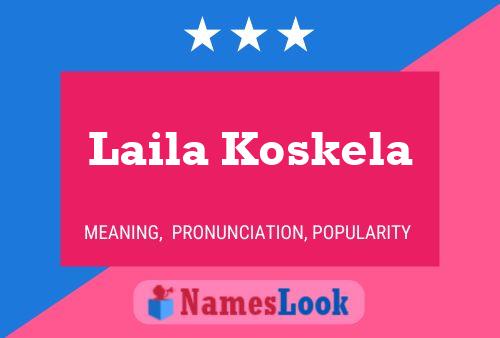 Laila Koskela 名字海报