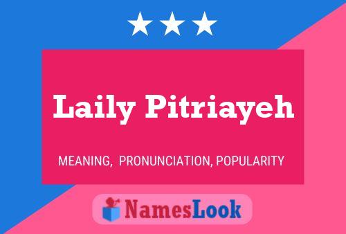 Laily Pitriayeh 名字海报