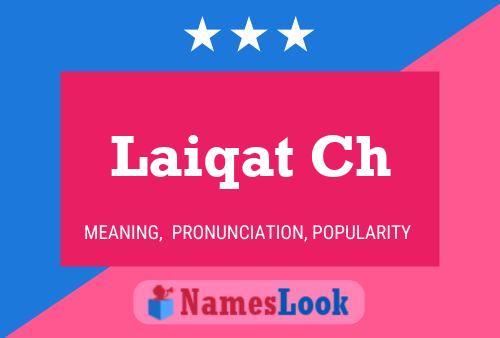 Laiqat Ch 名字海报