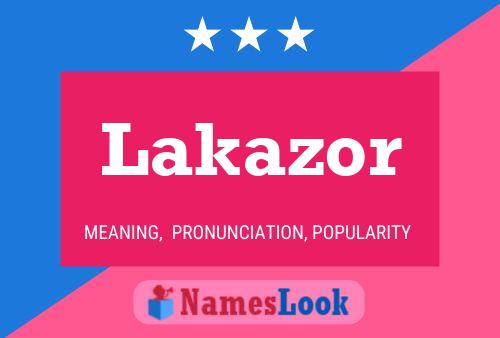 Lakazor 名字海报