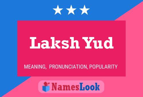 Laksh Yud 名字海报