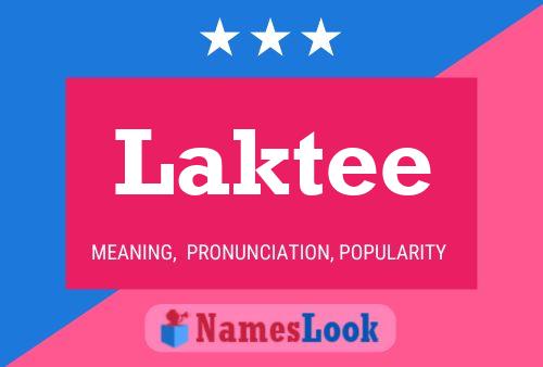 Laktee 名字海报