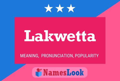 Lakwetta 名字海报