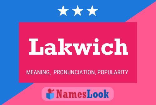 Lakwich 名字海报