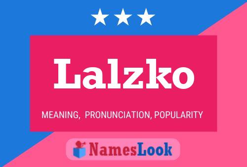 Lalzko 名字海报