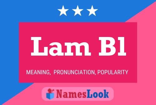 Lam Bl 名字海报