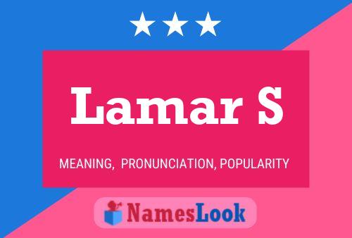 Lamar S 名字海报