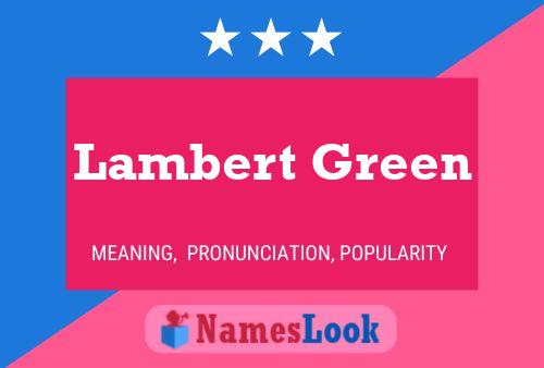 Lambert Green 名字海报