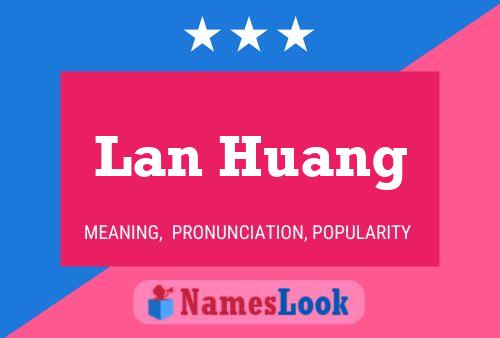 Lan Huang 名字海报