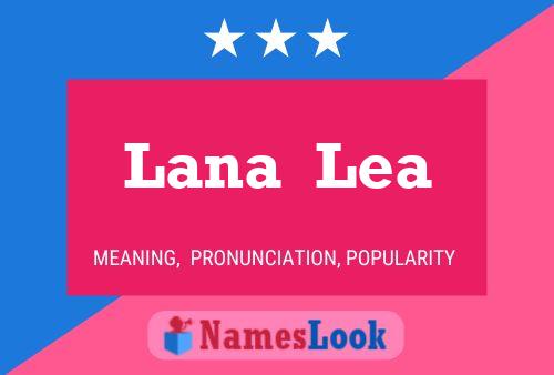 Lana  Lea 名字海报