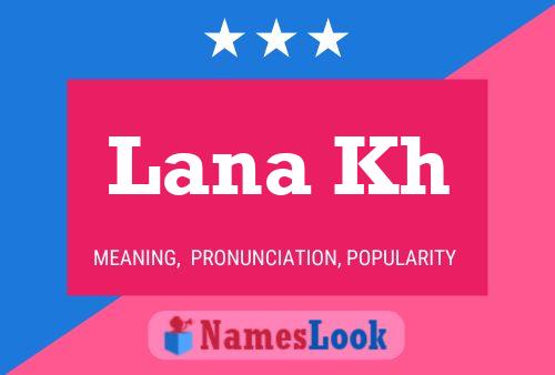 Lana Kh 名字海报