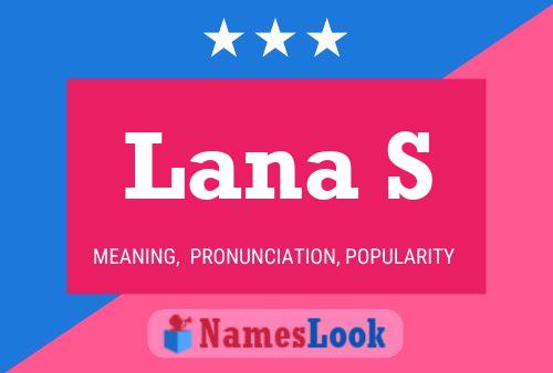 Lana S 名字海报