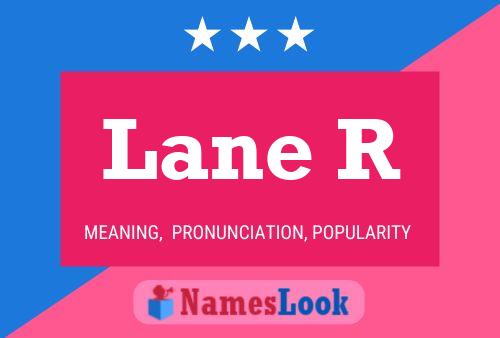 Lane R 名字海报