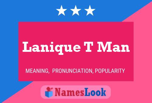 Lanique T Man 名字海报