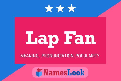 Lap Fan 名字海报