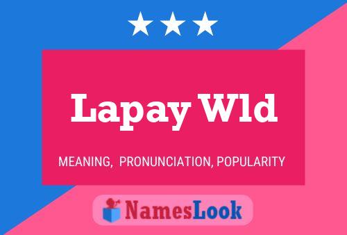 Lapay Wld 名字海报