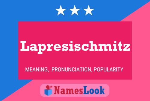 Lapresischmitz 名字海报