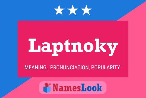 Laptnoky 名字海报