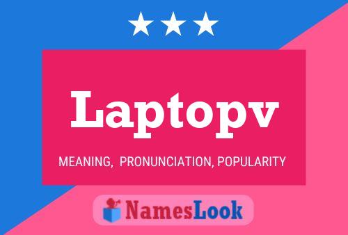 Laptopv 名字海报