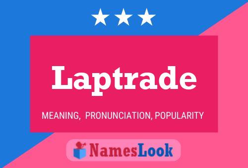 Laptrade 名字海报