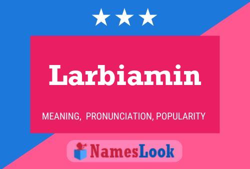 Larbiamin 名字海报