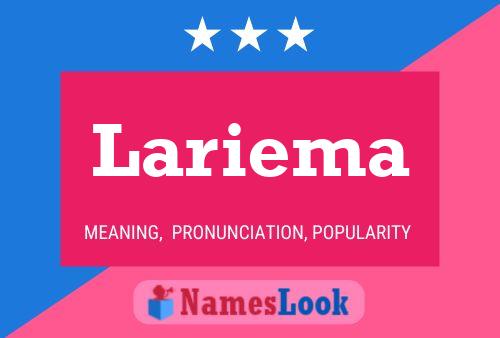 Lariema 名字海报