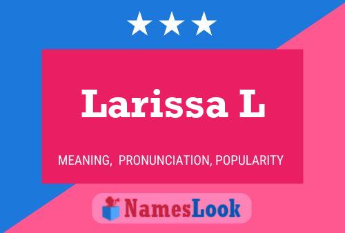 Larissa L 名字海报