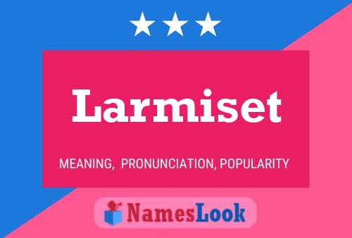 Larmiset 名字海报